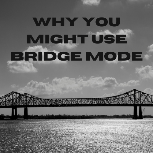 Bridge Mode