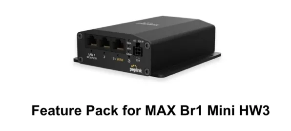 Feature Pack for MAX BR1 Mini (HW3), BR1 Mini Core (HW3), BR1 Mini M2M, BR1 Mini 5G - MAX-BR1-MINI-LC-FP